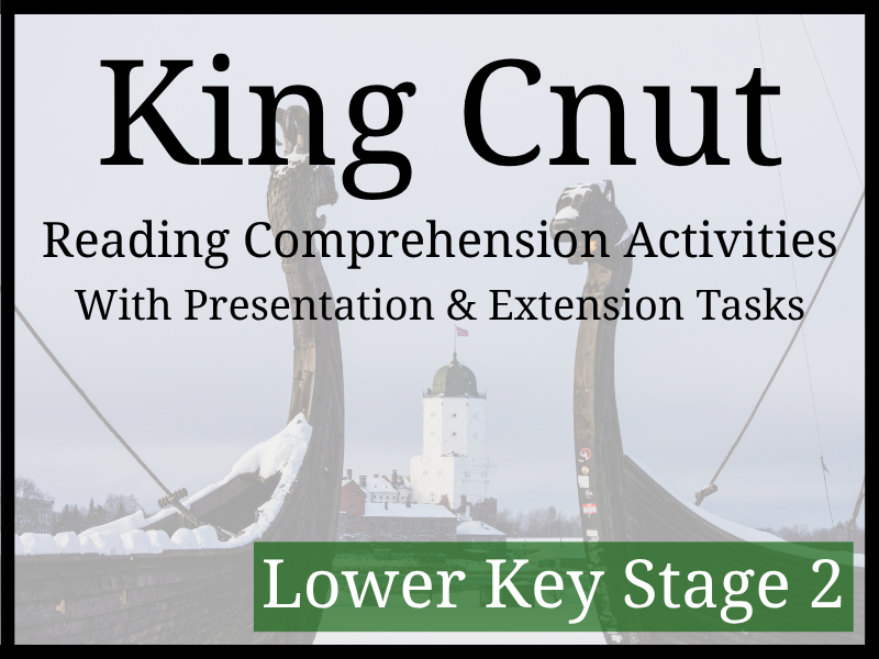 Viking King Cnut Reading Comprehension Activities | Year 3 & Year 4 | LKS2