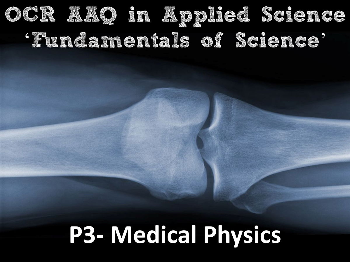 OCR AAQ in Applied Science- P3 Medical Physics