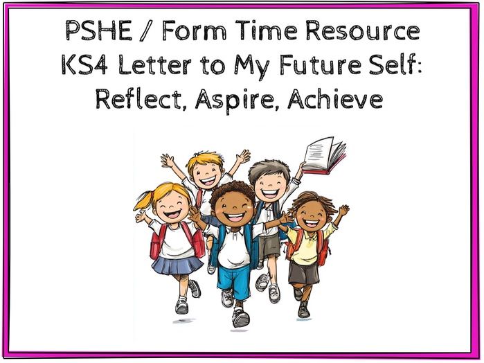 Reflecting Forwards: A Letter to My Future Self for Year 10 / KS4 Students