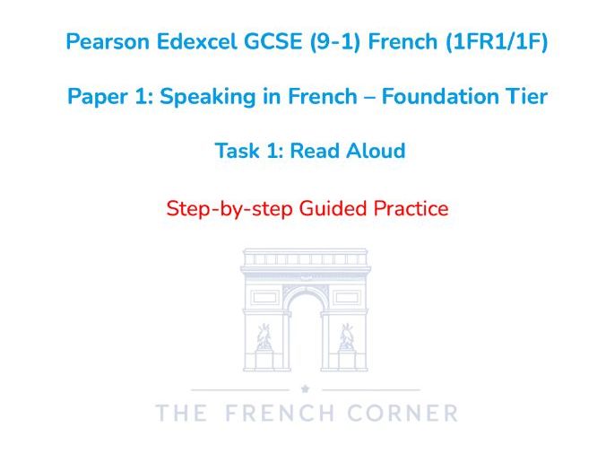 Pearson Edexcel GCSE French (1FR1/1F) – Speaking Task 1: Read Aloud – Foundation Tier