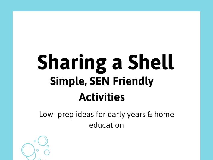 Sharing a Shell Activities | SEN-Friendly | Early Years | Home Education | Low Prep