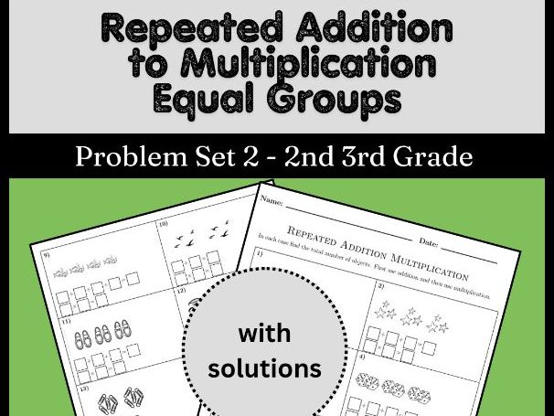 Repeated Addition to Multiplication Equal Groups Problem Set 2 - 2nd 3rd Grade