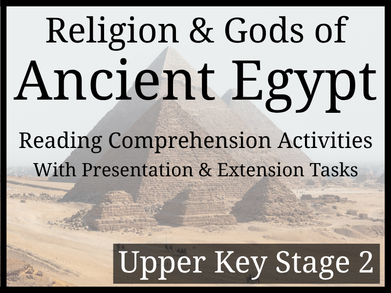 Ancient Egyptian Gods & Religion Reading Comprehension | Year 5 & Year 6 | UKS2