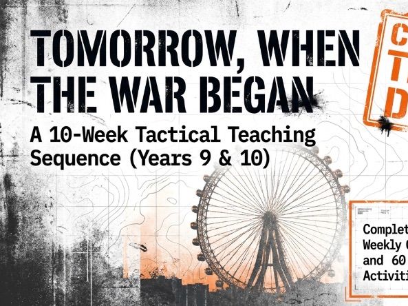 Tomorrow, When the War Began – Year 9–10 Novel Study Teaching Unit