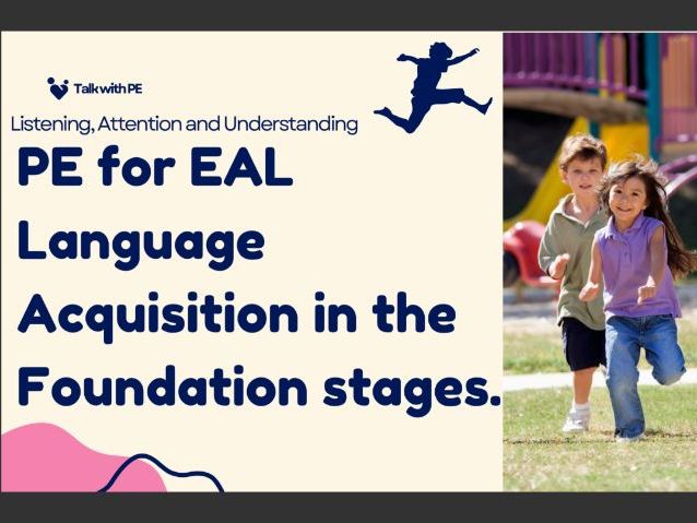 PE for EAL Language Acquisition in the foundation stage
