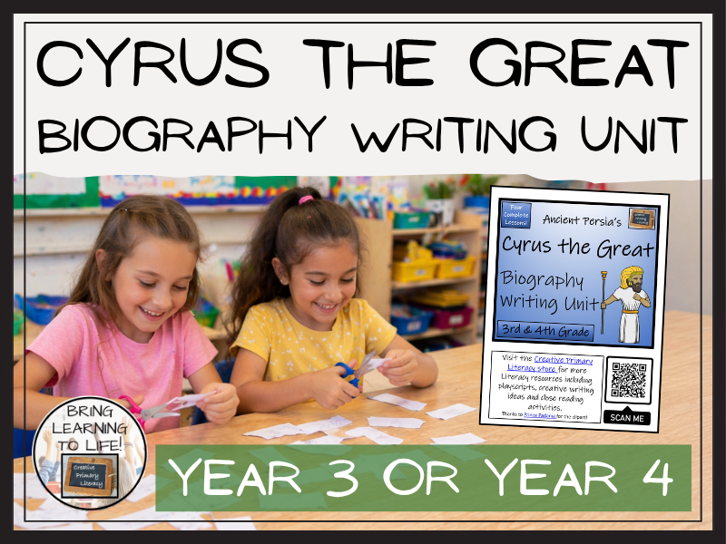 Cyrus the Great Biography Writing Unit | Year 3 or Year 4