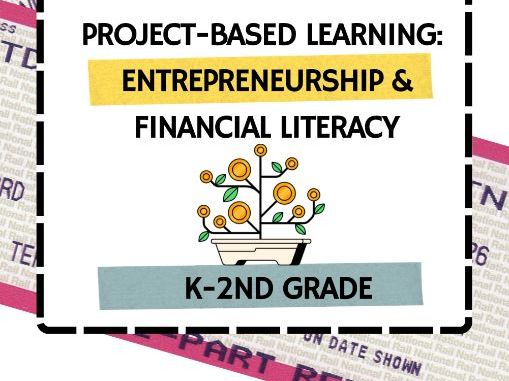 Entrepreneurship Project-Based Learning Unit | Business & Financial Literacy, Grades K–2