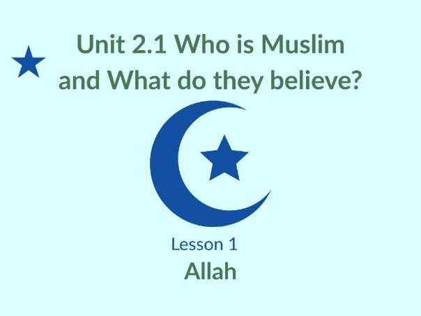 KS1 RE – Islam: What Do Muslims Believe About Allah? (Lesson 1)