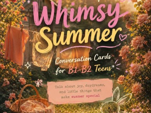 Whimsy Summer: Conversation Cards for B1-B2 Teens