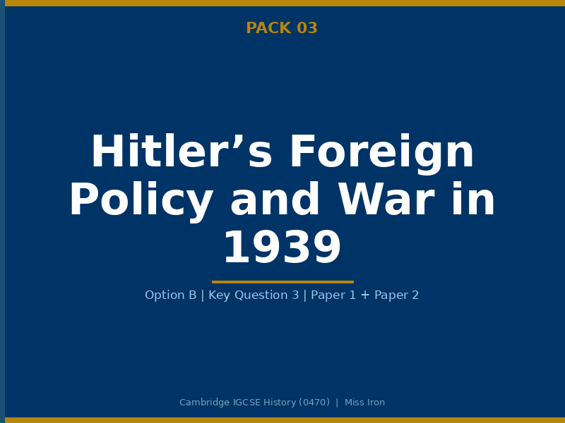 Cambridge IGCSE History 0470 Hitlers Foreign Policy and War 1939 Revision Pack