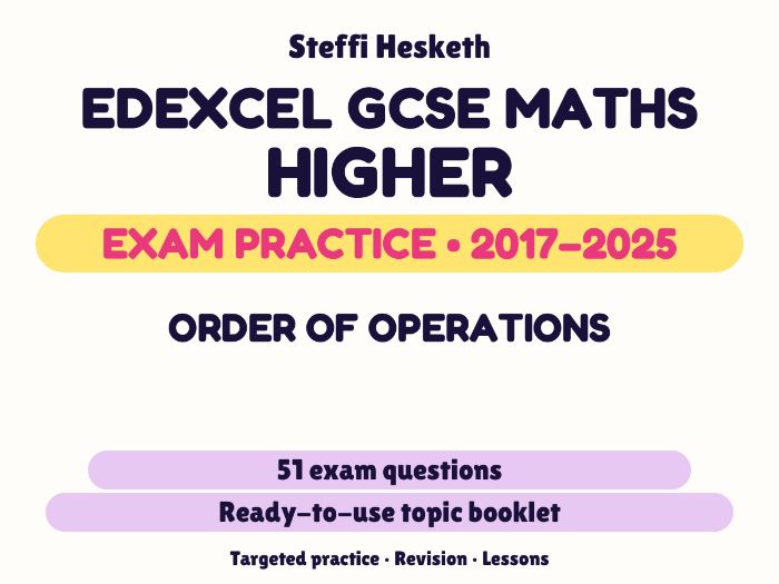Edexcel GCSE Maths Higher: Order of operations Exam Questions | 2017-2025