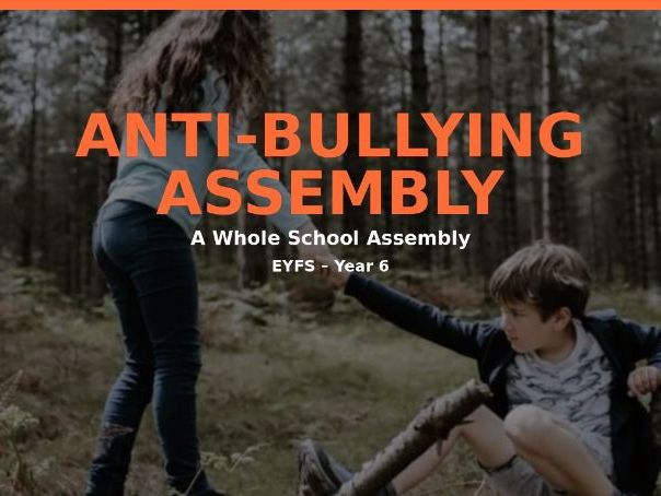 Anti-Bullying Assembly | Whole School | EYFS–Year 6