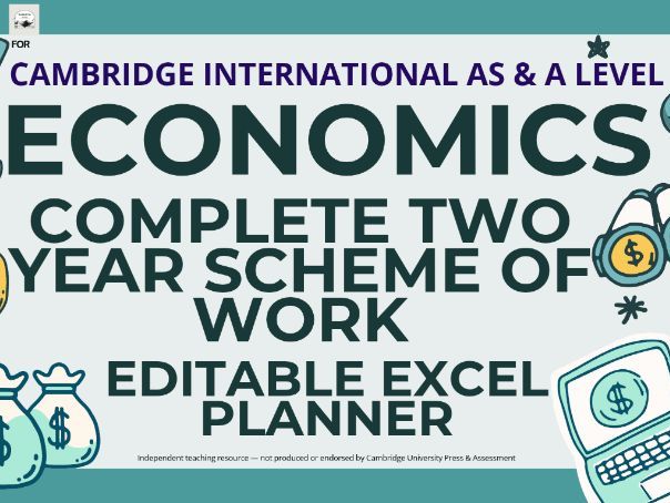 CAIE AS & A Level Economics 9708: Complete 2-Year Scheme of Work (SOW) Editable Excel Planner