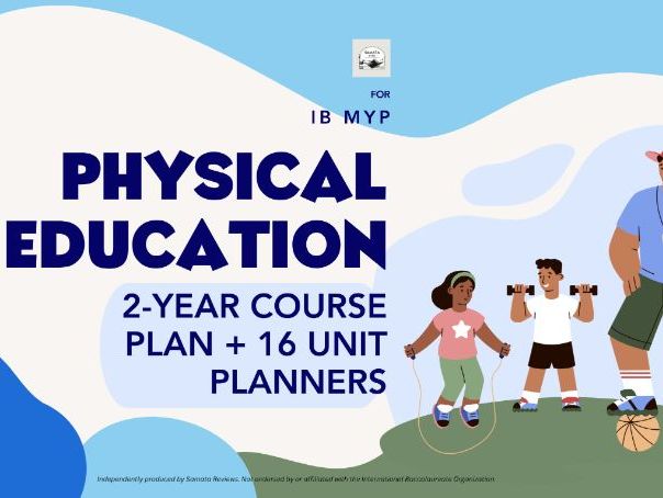 IB MYP Physical and Health Education — Complete Course Plan - Syllabus + 16 Detailed Unit Planners