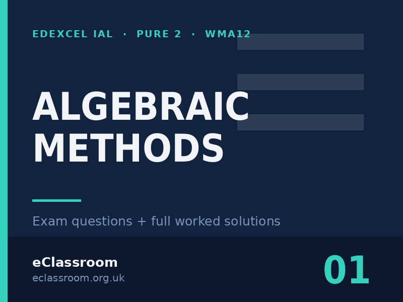 IAL Pure 2 Algebraic Methods exam questions