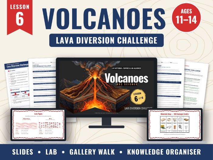Volcanoes KS3 – Lesson 6: Lava Diversion Engineering Challenge | Slides, Lab, Mark Scheme