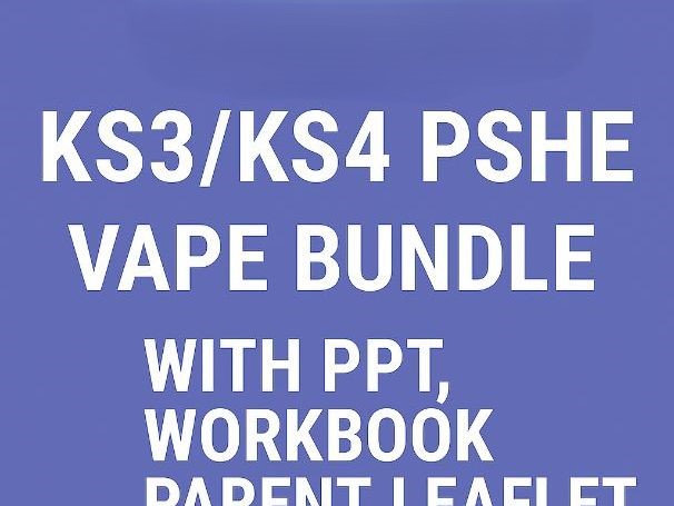 Vaping Awareness 2026 KS3 KS4 PSHE  Vape bundle with PPT, workbook, parent leaflet