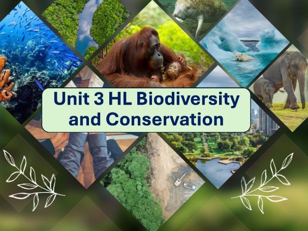 ESS Unit 3 Biodiversity and Conservation HL Content (New Course)