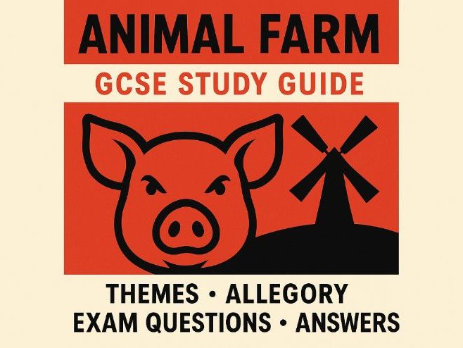 Animal Farm GCSE Study Guide: Revolution, Power and Allegory Explained with Exam Answers