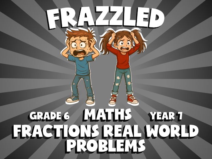Fractions Real World Problems FRAZZLED Maths Game | No-Prep Year 7 Review Activity