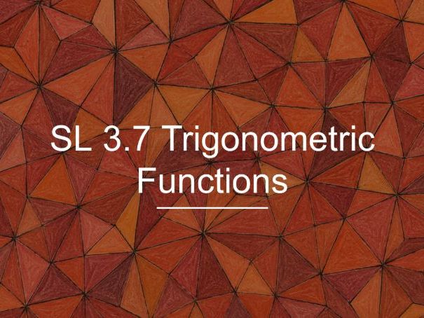 IB Maths AA SL 3.7 - Trigonometric Functions