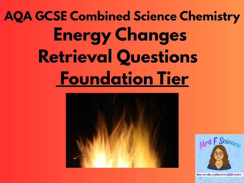 AQA GCSE Combined Science Energy Changes Retrieval Questions | Foundation