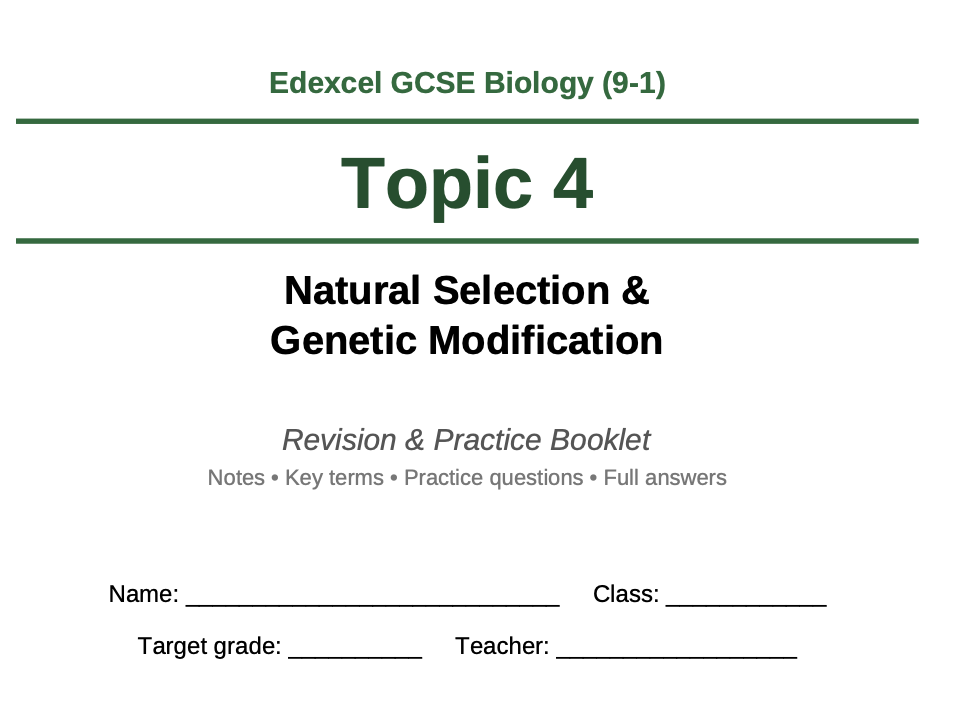 Edexcel GCSE Biology Topic 4 Natural Selection and Genetic Modification Revision Booklet
