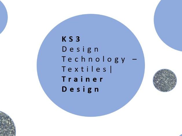 KS3 Design Technology Textiles | Trainer Design