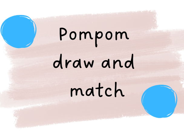 Pompom draw and match