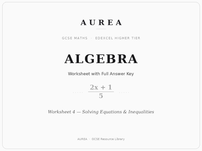GCSE Maths (Edexcel Higher) – Algebra: Solving Equations & Inequalities | Worksheet with Answer Key