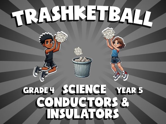 Conductors & Insulators TRASHKETBALL Science Game | No-Prep Year 5 Review Activity
