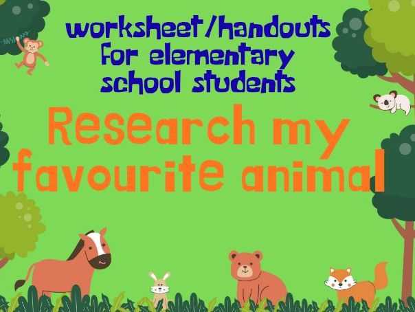 My Favourite Animal; Animal Research Project For Kids