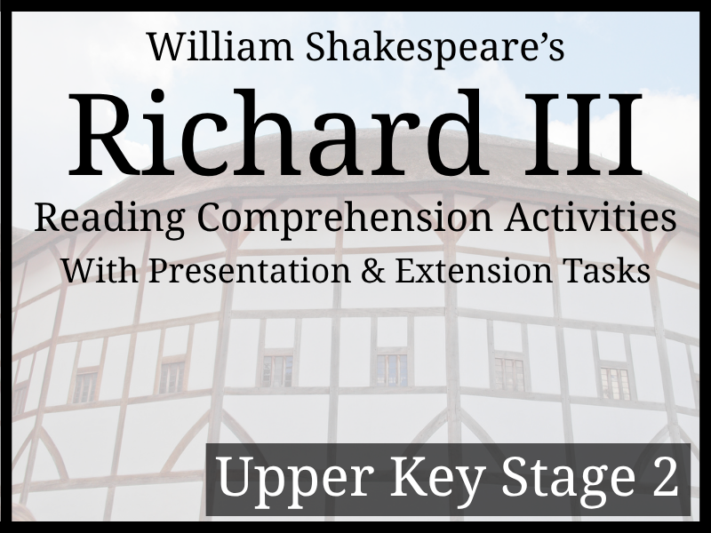 William Shakespeare's Richard III Reading Comprehension Activities | Year 5 & Year 6 | UKS2
