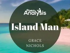 'Island man' by Grace Nichols Analysis Revision