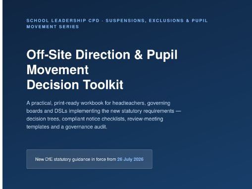 Off-Site Direction & Pupil Movement Decision Toolkit (DfE Guidance 2026)