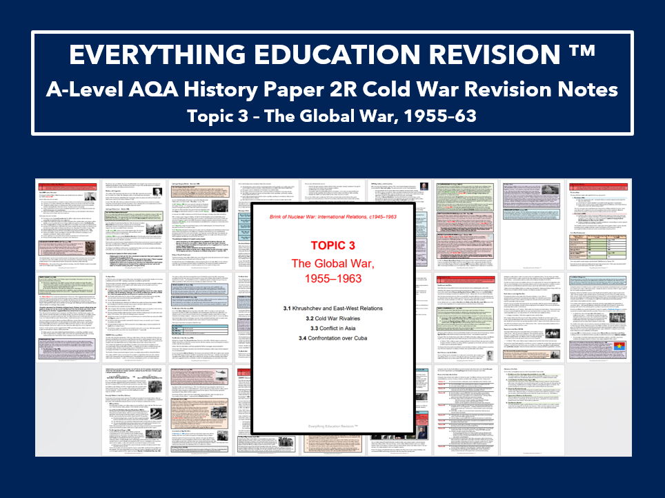 A-Level AQA History Revision Notes for Paper 2R Topic 3 – The Global War, 1955–63