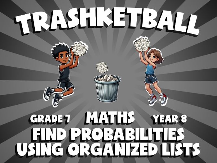 Find Probabilities Using Organized Lists TRASHKETBALL Maths Game | No-Prep Year 8 Review Activity
