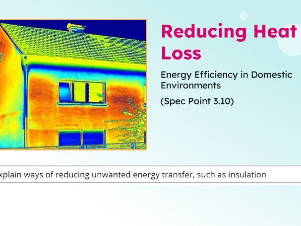 IGCSE Physics: Reducing Heat Loss | Edexcel Modular | Unit 3 | L7