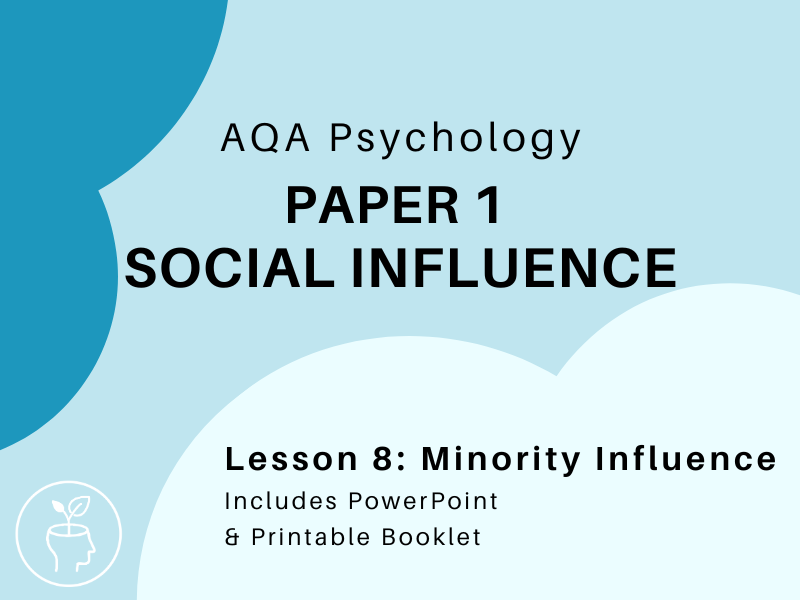 AQA Psychology - Social Influence - Minority Influence [updated 2025 specification]