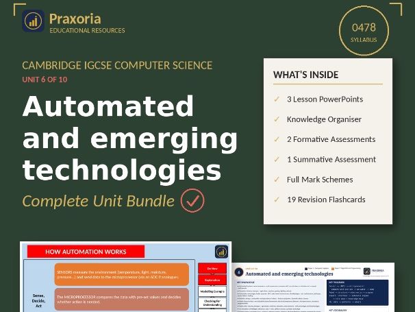 IGCSE CS (0478) Unit 6- Automated and Emerging Technologies Pack