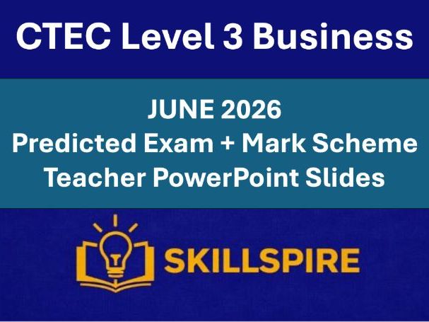 CTEC L3 Business Unit 1 | JUNE 2026 Predicted Exam + Mark Scheme + Teacher PowerPoint Slides