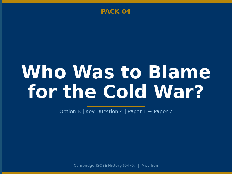 Cambridge IGCSE History 0470 Who Was to Blame for the Cold War Revision Pack