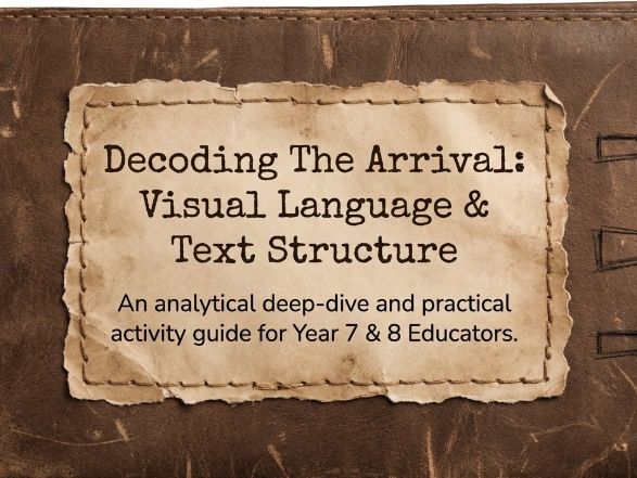 The Arrival Analysis Mini: Theme Character Language Year 7 8