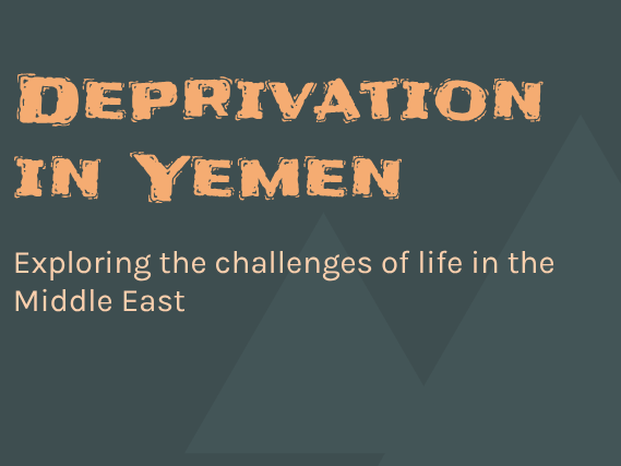 The Middle East - Deprivation in Yemen