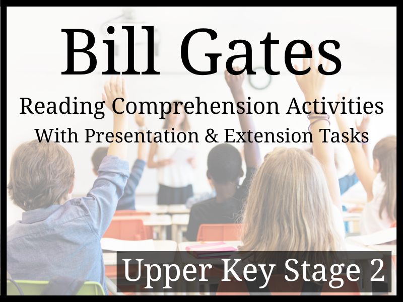 Bill Gates Reading Comprehension Activities | Year 5 & Year 6 | UKS2