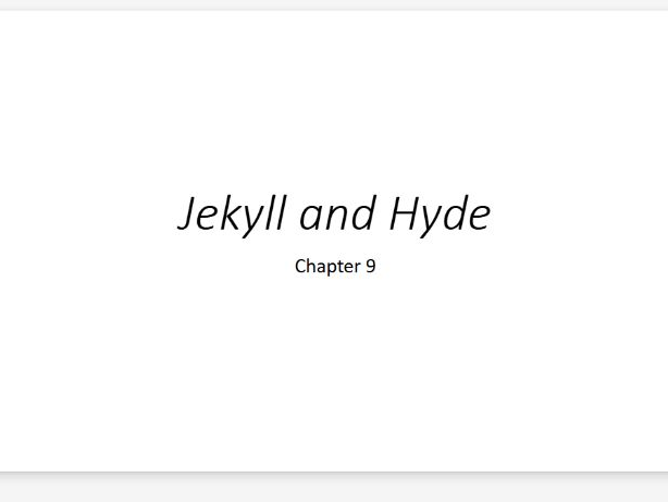 A Lesson on Jekyll & Hyde Chapter Nine
