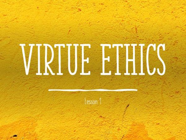 Virtue Ethics AQA A Level Religious Studies
