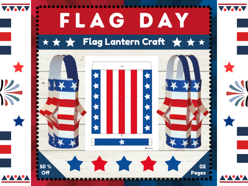 American Flag Lantern Craft : A Patriotic Flag Day DIY Activity for Kids