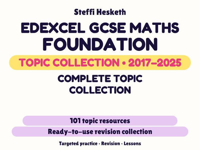 Edexcel GCSE Maths Foundation: Complete topic collection Exam Questions | 2017-2025