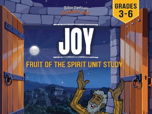Unit Study | Joy: Fruit of the Spirit (Grades 3-6)
